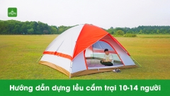 Hướng dẫn dựng lều cắm trại 10-14 người