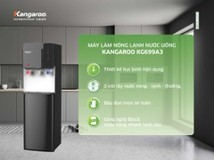 Cây nước nóng lạnh Kangaroo KG699A3 - Cây Hút Bình, Mới 2024
