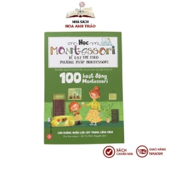 Sách - Học Montessori để Dạy trẻ theo phương pháp Montessori 100 hoạt động Montessori