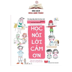 Sách - Kỹ năng sống dành cho học sinh: Học nói lời cảm ơn và xin lỗi