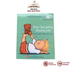 Sách- Gieo hạt giống yêu thương nuôi dưỡng tình cảm con mỗi ngày dành cho bé từ 0-6 tuổi