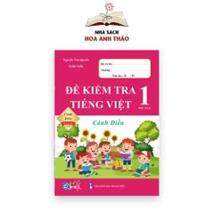 Sách - Đề kiểm tra toán và tiếng việt lớp 1 học kỳ 2 Cánh diều