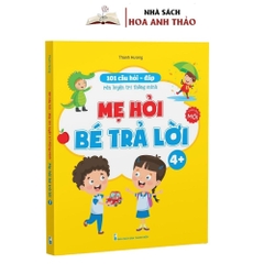 Sách - 101 Câu Hỏi Đáp Rèn luyện Trí Thông Minh - Mẹ Hỏi Bé Trả Lời