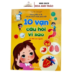 10 Vạn Câu Hỏi Vì Sao Những Điều Bí Ẩn Trẻ Em Thích Khám Phá Phiên Bản Mới 5.0 - lẻ 1 quyển