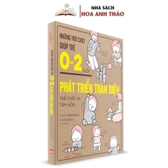 Sách - Những Trò Chơi Giúp Trẻ 0 - 2 Tuổi Phát Triển Toàn Diện Thể Chất Và Tâm Hồn