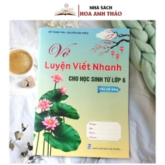 Sách - Vở Luyện Viết Nhanh Dành Cho Học Sinh Từ Lớp 6