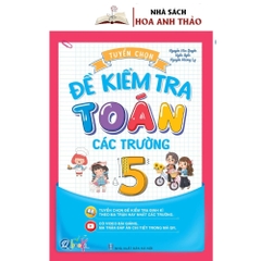 Sách - Tuyển chọn đề kiểm tra toán các trường lớp 5 có video bài giảng - Cả năm - 1 cuốn