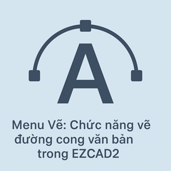 Menu Vẽ: Chức năng vẽ đường cong văn bản trong EZCAD2