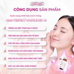 Nước Uống NMN Siêu Kích Trắng NMN Perfect White Ever 18 Eikenbi [10 Chai x 30ml]