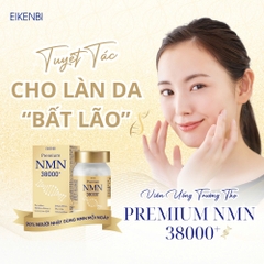 Viên Uống Chống Lão Hóa NMN 38000+ Eikenbi [90 Viên]