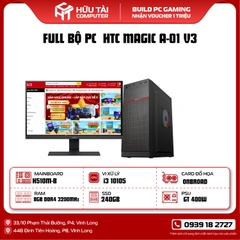 FULL BỘ PC HTC MAGIC A-01 V3 (Main H510M-B, CPU i3 10105, Ram DDR4 8GB, SSD 240GB, PSU GT 400W)