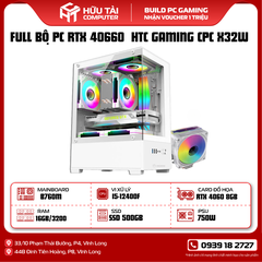 FULL BỘ PC RTX 4060  HTC GAMING CPC X32W