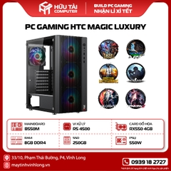 PC Gaming HTC MAGIC LUXURY (B550M, CPU R5 4500, SSD 250GB, AMD RX 550 4GB, PSU 550W)