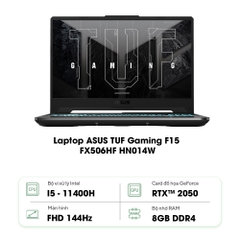 Laptop ASUS TUF Gaming F15 FX506HF HN014W (Intel Core i5-11400H | 8GB | 512GB | RTX 2050 4GB | 15.6 inch FHD | Win 11 | Đen)