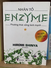 Nhân Tố Enzyme Phương Thức Sống Lành Mạnh - Hiromi Shinya