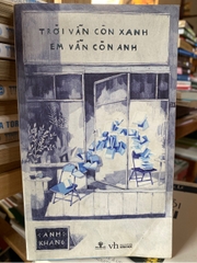 Trời Vẫn Còn Xanh, Em Vẫn Còn Anh
