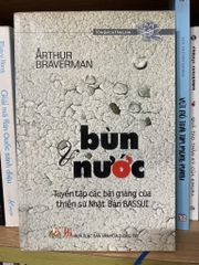 Bùn Và Nước - Tuyển Tập Các Bài Giảng Của Thiền Sư Nhật Bản Bassui