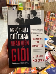 Nghệ Thuật Giữ Chân Nhân Viên Giỏi