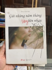 Gửi Những Năm Tháng Từng Bên Nhau