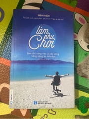 Làm Như Chơi - Minh Niệm