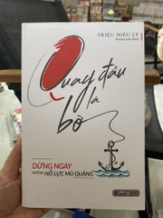 Quay Đầu Là Bở - Dừng Ngay Những Nỗ Lực Mù Quáng