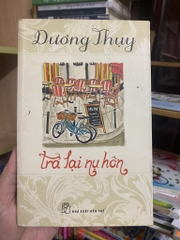 Trả Lại Nụ Hôn - Dương Thuỵ