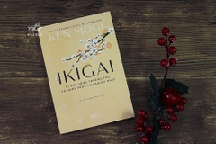 IKIGAI - BÍ MẬT SỐNG TRƯỜNG THỌ VÀ HẠNH PHÚC CỦA NGƯỜI NHẬT