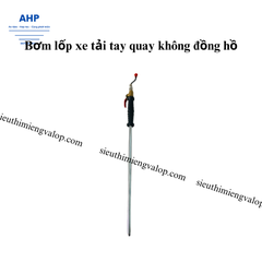 Bơm lốp xe tải tay quay không đồng hồ 50cm