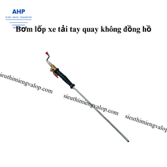 Bơm lốp xe tải tay quay không đồng hồ 50cm