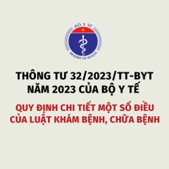 THÔNG TƯ 32/2023/TT-BYT QUY ĐỊNH CHI TIẾT MỘT SỐ ĐIỀU CỦA LUẬT KHÁM BỆNH, CHỮA BỆNH