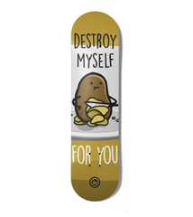 Destroy Myself For You Skateboard
