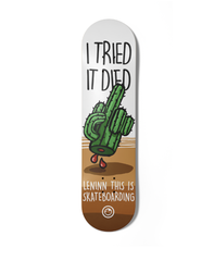 I Tried It Died Skateboard