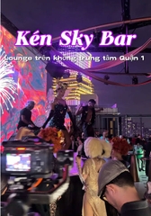 Kén Skybar – Rooftop Bar Đẳng Cấp VIP Saigon
