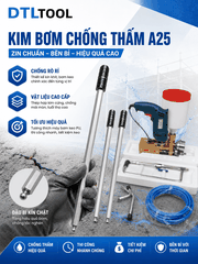 A25 - Kim bơm keo chống thấm