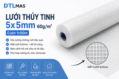 Lưới Thủy Tinh Mắt 5x5mm 60g/m² Cuộn 1x50m VDTL – Lưới Gia Cường Chống Nứt