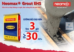 Neomax Grout EHS - Vữa rót gốc xi măng đạt cường độ sớm, không co ngót, cường độ chịu nén cao 60MPa