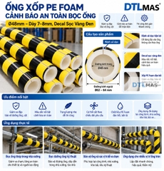 Ống Xốp PE Foam Cảnh Báo An Toàn Bọc Ống Ø48mm – Dày 7–8mm, Decal Sọc Vàng Đen