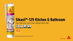 Sikasil 129 Kitchen & Bathroom - Keo silicone trám khe khu vực ẩm ướt - Màu trong