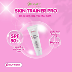 Kem chống nắng Kismet Skin Trainer Pro SPF 50 PA+++ 50ml