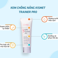 Kem chống nắng Kismet Skin Trainer Pro SPF 50 PA+++ 50ml