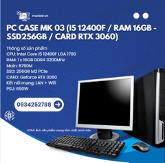 Bộ Case máy tính - PC MENKAR PC 03 Đồ Hoạ  (i5 12400F /RAM16GB - SSD 256GB / CARD RTX 3060)