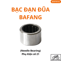 BẠC ĐẠN ĐŨA - NEEDLE BEARING BAFANG (PHỤ KIỆN SỐ 21)