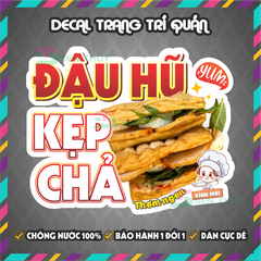 Decal ĐẬU HŨ KẸP CHẢ - Decal Dán Tường Trang Trí Quán Ăn, Trà Sữa, Cà Phê - Chống Thấm Nước, Chống Nắng, Cắt Sẵn