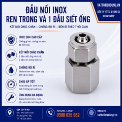 ĐẦU NỐI INOX REN TRONG VÀ 1 ĐẦU SIẾT ỐNG