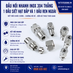 ĐẦU NỐI NHANH INOX 304 THẲNG - 1 ĐẦU SIẾT HẠT BẮP VÀ 1 ĐẦU REN NGOÀI