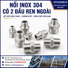 NỐI INOX 304 CÓ 2 ĐẦU REN NGOÀI