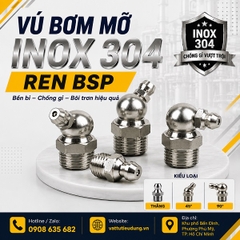 VÚ BƠM MỠ INOX - REN BSP