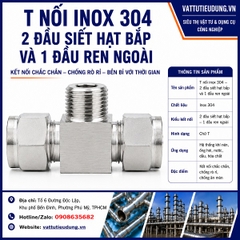 T NỐI INOX 304 – 2 ĐẦU SIẾT HẠT BẮP VÀ 1 ĐẦU REN NGOÀI