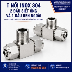 T NỐI INOX 304 – 2 ĐẦU SIẾT ỐNG VÀ 1 ĐẦU REN NGOÀI