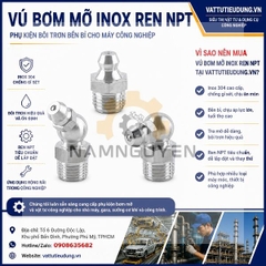 VÚ BƠM MỠ INOX- REN NPT